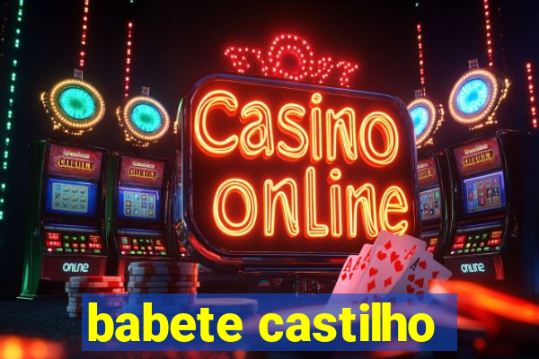 babete castilho